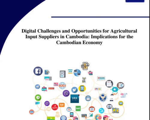 Study Report 11 (2021) Digital Challenges and Opportunities for Agricultural Input Suppliers in Cambodia–Implications for the Cambodian economy_EN.pdf